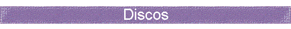 Discos