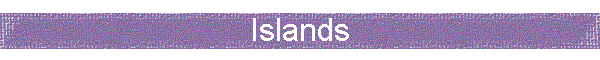 Islands